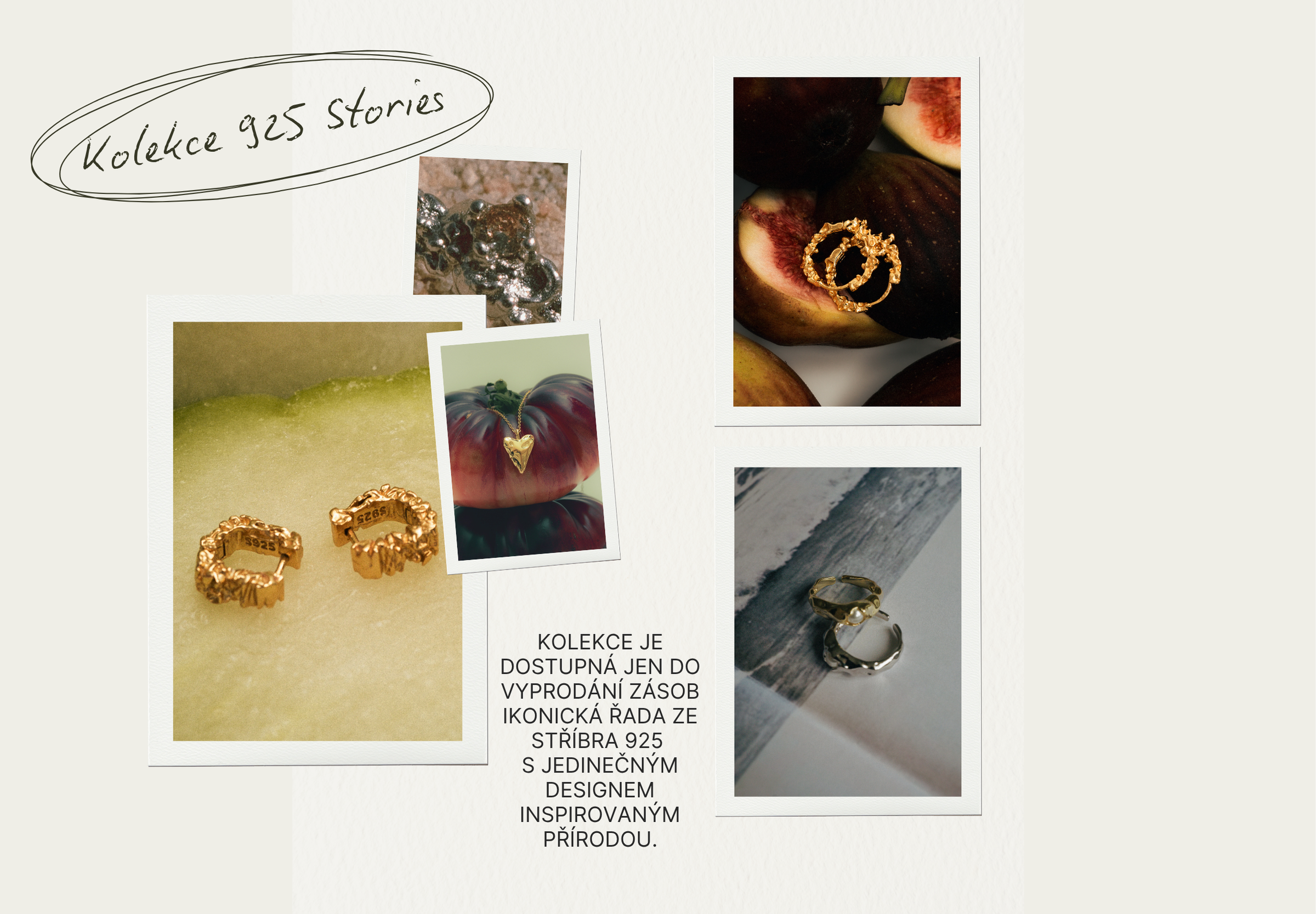 Banner kolekce 925 Stories od Martina Smira Jewelry. Na fotografiích jsou zlaté a stříbrné šperky ze stříbra 925 s přírodní texturou – prsteny, náušnice a přívěsky. Kolekce je limitovaná, inspirovaná přírodou a dostupná pouze do vyprodání zásob.“